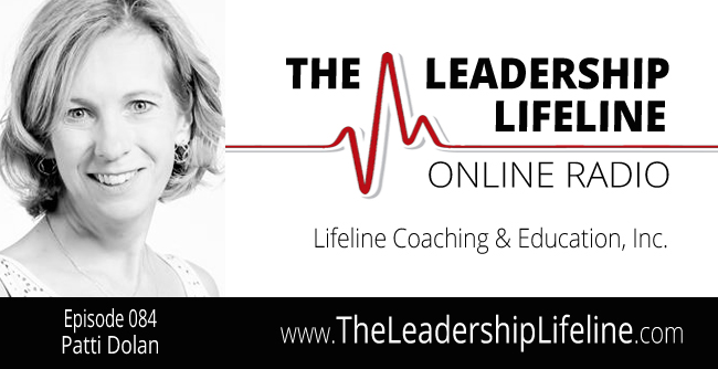 Patti Dolan for The Leadership Lifeline